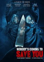 Watch Nobody\'s Coming to Save You Vumoo