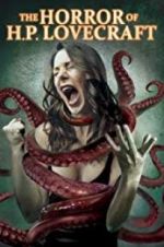 Watch The Horror of H.P. Lovecraft Vumoo