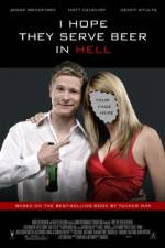 Watch I Hope They Serve Beer in Hell Vumoo
