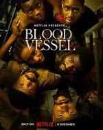 Watch Blood Vessel Vumoo
