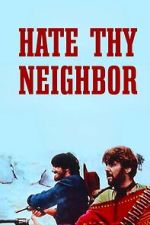 Watch Hate Thy Neighbor Vumoo