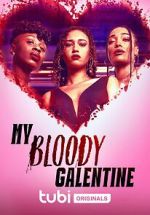 Watch My Bloody Galentine Vumoo