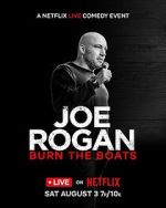 Watch Joe Rogan: Burn the Boats Vumoo