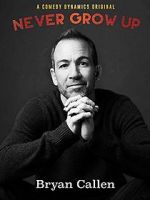 Watch Bryan Callen: Never Grow Up Vumoo
