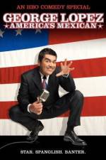 Watch George Lopez: America's Mexican Vumoo