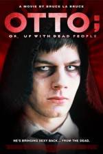 Watch Otto; or, Up with Dead People Vumoo