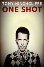 Watch Tony Hinchcliffe: One Shot (TV Special 2016) Vumoo