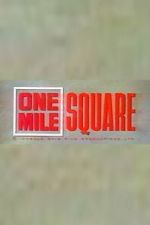 Watch One Mile Square Vumoo