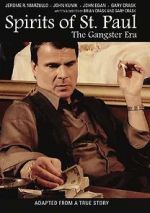 Watch Spirits of St. Paul: The Gangster Era Vumoo