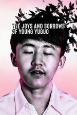 Watch The Joys and Sorrows of Young Yuguo (Short 2022) Vumoo