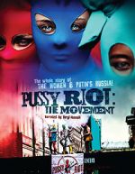 Watch Pussy Riot: The Movement Vumoo