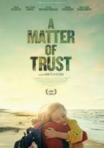 Watch A Matter of Trust Vumoo
