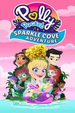 Watch Polly Pocket Sparkle Cove Adventure Vumoo