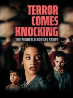 Watch Terror Comes Knocking: The Marcela Borges Story Vumoo