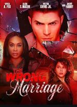 Watch The Wrong Marriage Vumoo