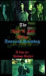 Watch The Rise and Fall of an American Scumbag Vumoo
