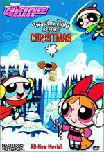 Watch The Powerpuff Girls: \'Twas the Fight Before Christmas Vumoo
