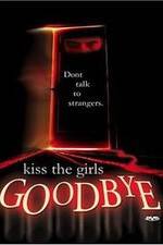 Watch Kiss the Girls Goodbye Vumoo