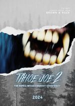 Watch Tahoe Joe 2: The Sierra Nevada Bigfoot Conspiracy Vumoo
