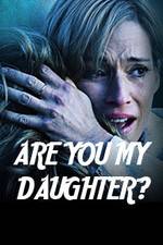 Watch Are You My Daughter? Vumoo