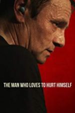 Watch The Man Who Loves to Hurt Himself Vumoo