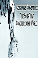 Watch Gershwin's Summertime: The Song That Conquered the World Vumoo