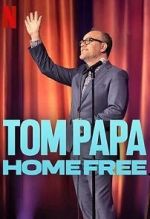 Watch Tom Papa: Home Free Vumoo