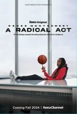 Watch A Radical Act: Renee Montgomery Vumoo
