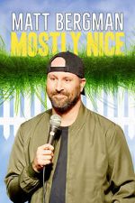 Watch Matt Bergman: Mostly Nice (TV Special 2024) Vumoo