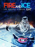 Watch Fire and Ice: The Rocket Richard Riot Vumoo