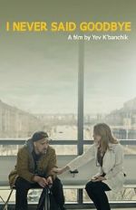 Watch I Never Said Goodbye Vumoo