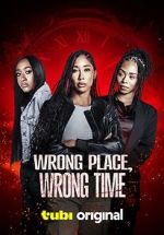 Watch Wrong Place, Wrong Time Vumoo