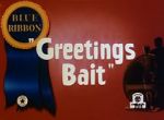 Watch Greetings Bait (Short 1943) Vumoo