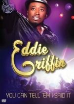 Watch Eddie Griffin: You Can Tell \'Em I Said It! Vumoo