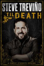 Watch Steve Treviño: \'Til Death (TV Special 2019) Vumoo