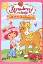 Watch Strawberry Shortcake Get Well Adventure Vumoo