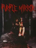 Watch Purple Mirror Vumoo