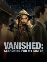 Watch Vanished: Searching for My Sister Vumoo