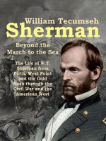 Watch William Tecumseh Sherman: Beyond the March to the Sea Vumoo