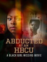 Watch Abducted at an HBCU: A Black Girl Missing Movie Vumoo
