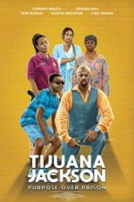 Watch Tijuana Jackson: Purpose Over Prison Vumoo
