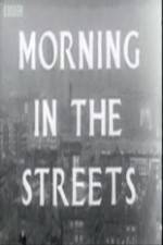 Watch Morning in the Streets Vumoo