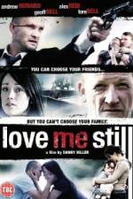 Watch Love Me Still Vumoo