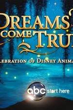 Watch Dreams Come True A Celebration of Disney Animation Vumoo