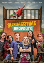 Watch Summertime Dropouts Vumoo
