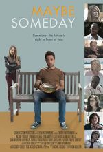 Watch Maybe Someday Vumoo