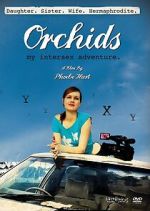 Watch Orchids: My Intersex Adventure Vumoo