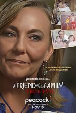 Watch A Friend of the Family: True Evil Vumoo