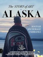 Watch The Story of Art in Alaska Vumoo