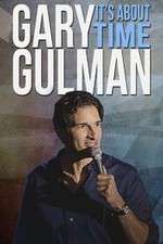 Watch Gary Gulman Its About Time Vumoo